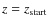 $z=z_{\rm start}$