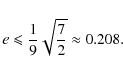 \begin{displaymath}e\leqslant\frac{1}{9}\sqrt{\frac{7}{2}}\approx0.208.
\end{displaymath}