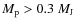 $M_{\rm p}>0.3~M_{\rm J}$