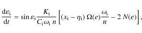 \begin{displaymath}\frac{{\rm d}\varepsilon_{\rm i}}{{\rm d}t}=\sin \varepsilon_...
..._{\rm i})~\Omega(e) \frac{\omega_{\rm i}}{n}- 2~N(e) \right] ,
\end{displaymath}