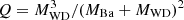 $ Q = M^3_{\rm WD}/(M_{\rm Ba} + M_{\rm WD})^2 $