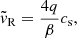 $$ \begin{aligned} \tilde{v}_{\rm R}=\frac{4q}{\beta }c_{\rm s}, \end{aligned} $$