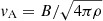 $ \mathit{v}_{\mathrm{A}} =B/\sqrt{4\pi \rho} $