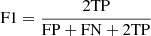 $ \mathrm{F1} = \frac{\mathrm{2 TP}}{\mathrm{FP + FN + 2TP}} $