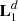 $ \mathbf{L}_1^d $