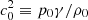 $ c_0^2 \equiv p_0\gamma / \rho_0 $