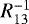 $R_{13}^{-1}$