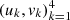 $ (u_k, {v}_k)_{k=1}^4 $