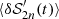 $ \langle \delta \mathcal{S}^\prime_{2n}(t) \rangle $