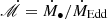 $ \dot{\mathscr{M}}=\dot{M}_{\bullet}/\dot{M}_{\mathrm{Edd}} $