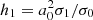 $ h_{1}=a_0^{2}\sigma_{1}/\sigma_{0} $