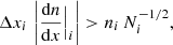 $$ \begin{aligned} \Delta x_i \, \left| \frac{\mathrm{d}n}{\mathrm{d}x}\Big |_i \right| > n_i \, N^{-1/2}_i, \end{aligned} $$