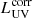 $ L_{\mathrm{UV}}^{\mathrm{corr}} $