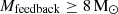 $ M_{\mathrm{feedback}}\ge 8\rm\, M_\odot $