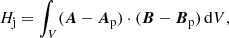 $$ \begin{aligned} H_{\rm j}=\int _V ({\boldsymbol{A}}-{\boldsymbol{A}}_{\rm p})\cdot ({\boldsymbol{B}}-{\boldsymbol{B}}_{\rm p})\,\mathrm{d}V, \end{aligned} $$